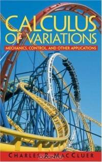 Calculus of Variations: Mechanics, Control, and Other Applications