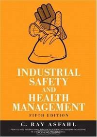 Industrial Safety and Health Management, Fifth Edition