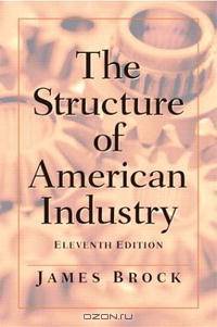 Structure of American Industry, The (11th Edition)