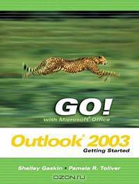 GO Series : Getting Started with Microsoft Outlook 2003 (Go! with Microsoft Office)
