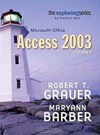 Exploring Microsoft Access 2003 Volume 2 (7th Edition)