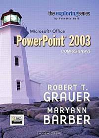 Exploring Microsoft Office PowerPoint 2003 Comprehensive- Adhesive Bound