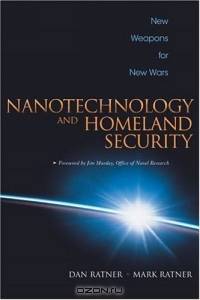 Nanotechnology and Homeland Security New Weapons for New Wars