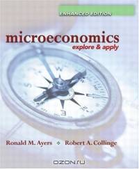 Microeconomics : Explore and Apply, Enhanced Edition (Prentice Hall Series in Economics)