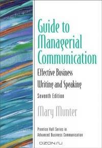 Guide to Managerial Communication (7th Edition) (Prentice Hall Series in Advanced Business Communication)