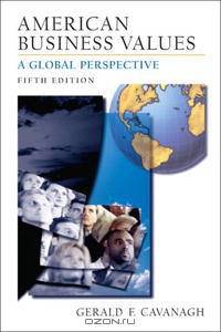 American Business Values: A Global Perspective (5th Edition)