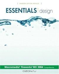 Essentials for Design Macromedia(R) Fireworks(R) MX 2004-Comprehensive (Essentials for Design)