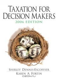 Taxation for Decision Makers 2006 (3rd Edition)
