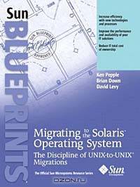 Migrating to the Solaris Operating System : The Discipline of UNIX-to-UNIX Migrations