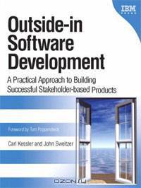 Outside-in Software Development: A Practical Approach to Building Successful Stakeholder-Based Products