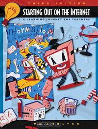 Starting out on the Internet: A Learning Journey for Teachers (3rd Edition)