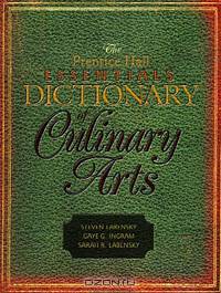 The Prentice Hall Essentials Dictionary of Culinary Arts