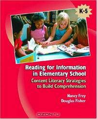 Reading for Information in Elementary School: Content Literacy Strategies to Build Comprehension
