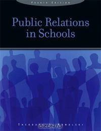 Public Relations in Schools (4th Edition)