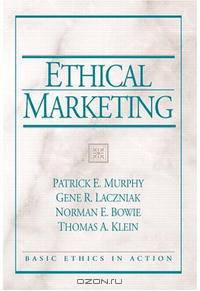 Ethical Marketing (Basic Ethics in Action.)