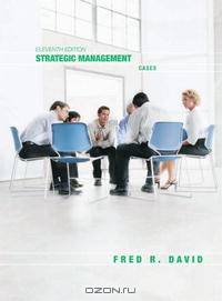 Strategic Management: Cases (11th Edition) (Strategic Management: Concepts and Applications)