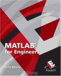 MATLAB for Engineers (E Source, the Prentice Hall Engineering Source)