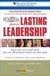 Nightly Business Report Presents Lasting Leadership: What You Can Learn from the Top 25 Business People of our Times