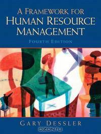 Framework for Human Resource Management, A (4th Edition)