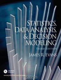 Statistics, Data Analysis, and Decision Modeling and Student CD (3rd Edition)