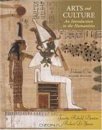 Arts and Culture : An Introduction to Humanities, Volume I (2nd Edition)