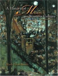 History of Music in Western Culture, A (2nd Edition)