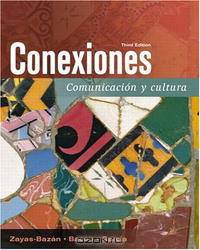 Conexiones: Comunicacion y cultura (3rd Edition)