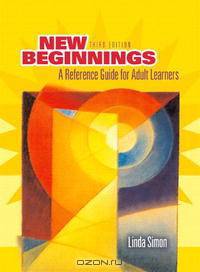 New Beginnings: Guide to Adult Learners (3rd Edition)