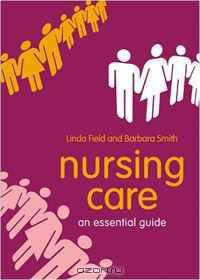 Nursing Care: An Essential Guide