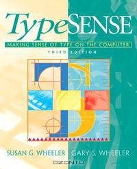 TypeSense: Making Sense of Type on the Computer (3rd Edition)