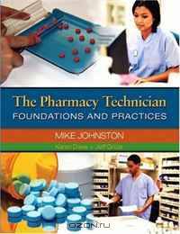 The Pharmacy Technician: Foundations and Practices