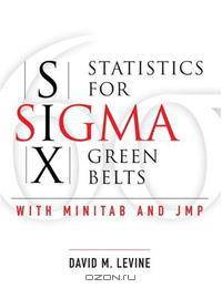 Statistics for Six Sigma Green Belts with Minitab and JMP
