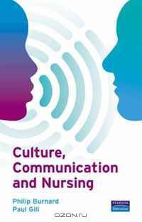 Culture, Communication & Nursing: A Multicultural Guide