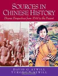 Sources in Chinese History: Diverse Perspectives from 1644 to the Present (MySearchLab Series)