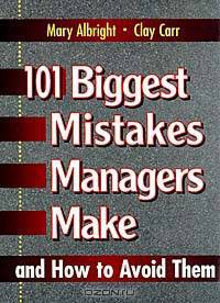 101 BIGGEST MISTAKES MGRS MAKE&HOW TO AVOID