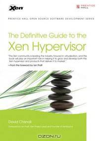 The Definitive Guide to the Xen Hypervisor