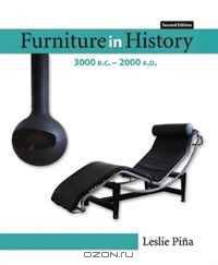 Furniture in History: 3000 B.C. - 2000 A.D (2nd Edition)