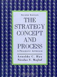 The Strategy Concept and Process: A Pragmatic Approach (2nd Edition)
