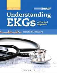 Understanding EKGs: A Practical Approach (3rd Edition)