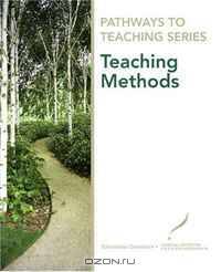 Pathways to Teaching Series: Teaching Methods