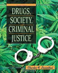 Drugs, Society, and Criminal Justice