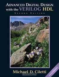 Advanced Digital Design with the Verillog HDL (2nd Edition)