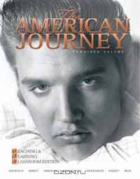 The American Journey: Teaching and Learning Classroom Edition, Combined Volume (5th Edition) (MyHistoryLab Series)