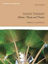 Family Therapy: History, Theory, and Practice (5th Edition) (Merrill Counseling)
