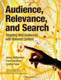 Audience, Relevance, and Search: Targeting Web Audiences with Relevant Content