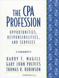 CPA Profession, The: Opportunities, Responsibilities, and Services