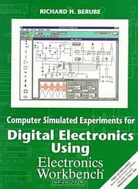 Computer Simulated Experiments for Digital Electronics Using Electronics Workbench
