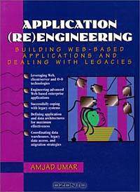 Application (Re)Engineering: Building Web-Based Applications and Dealing With Legacies