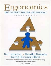 Ergonomics: How to Design for Ease and Efficiency (2nd Edition)