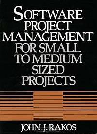 Software Project Management for Small to Medium Sized Projects